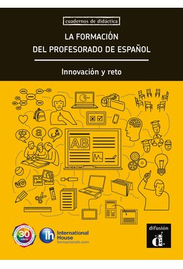 La formación del profesorado de español. Innovación y reto