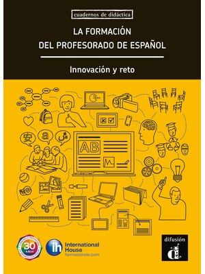 La formación del profesorado de español. Innovación y reto