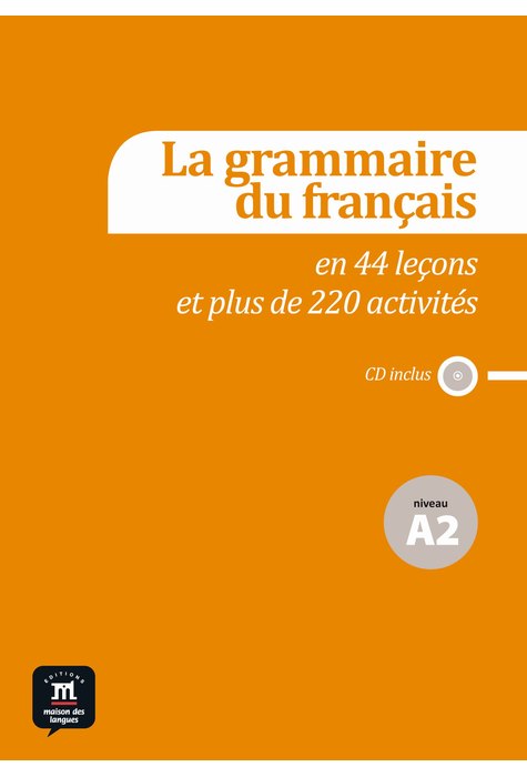 La grammaire du français A2 + CD audio