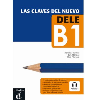 Las claves del nuevo DELE B1, Libro + descarga mp3