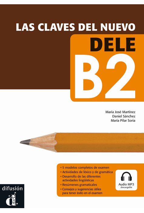 Las claves del nuevo DELE B2, Libro + descarga mp3