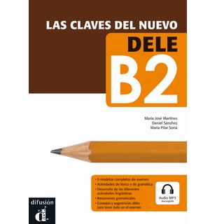 Las claves del nuevo DELE B2, Libro + descarga mp3