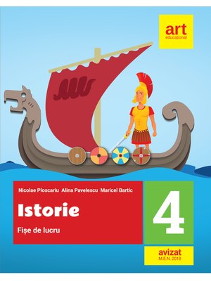 ISTORIE. Fișe de lucru. Clasa a IV-a