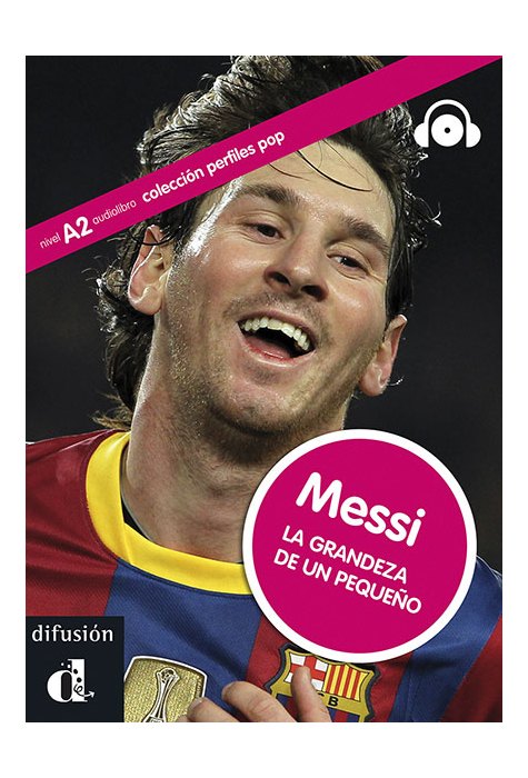 Messi. La grandeza de un pequeño + CD (A2) Messi. La grandeza de un pequeño + CD (A2)