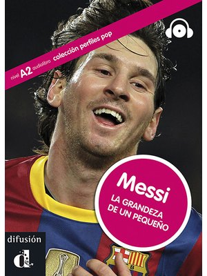 Messi. La grandeza de un pequeño, Libro + CD (A2)