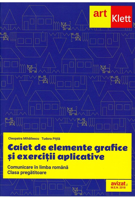 Clasa PREGĂTITOARE. Comunicare în LIMBA ROMÂNĂ. Elemente grafice și exerciții aplicative