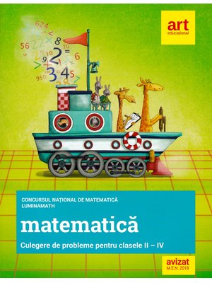 Clasele a II-a, a III-a și a IV-a. Concursul național de MATEMATICĂ LuminaMath