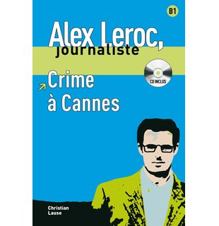 Alex Leroc: Crime à Cannes- Livre + CD (B1)