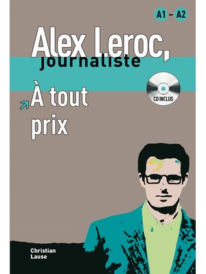 Alex Leroc : À tout prix - Livre + CD (A1-A2)
