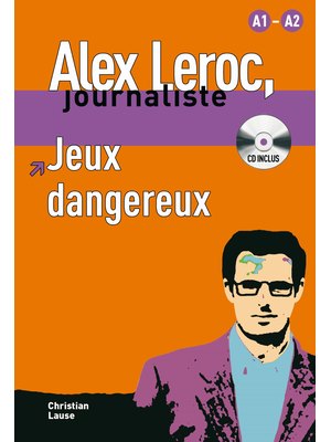 Alex Leroc: Jeux dangereux + CD  (A1-A2)