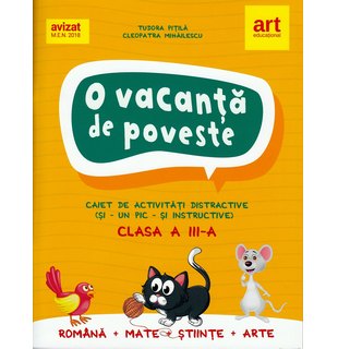 O vacanță de poveste. Clasa a III-a. Caiet de activități