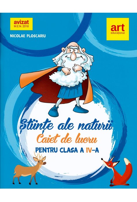 ȘTIINȚE ALE NATURII. Caiet de lucru. Clasa a IV-a