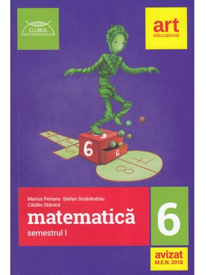 MATEMATICĂ pentru clasa a VI-a. Semestrul I. CLUBUL MATEMATICIENILOR