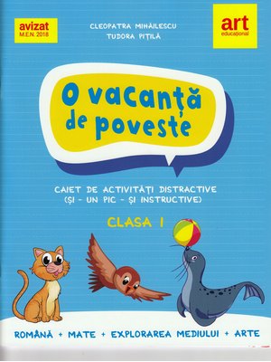 O vacanță de poveste. Clasa I. Caiet de activități