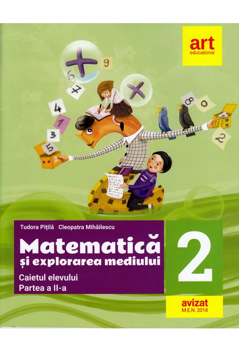 MATEMATICĂ și explorarea mediului. Caiet de lucru. Clasa a II-a. Partea a II-a MATEMATICĂ și explorarea mediului. Caiet de lucru. Clasa a II-a. Partea a II-a