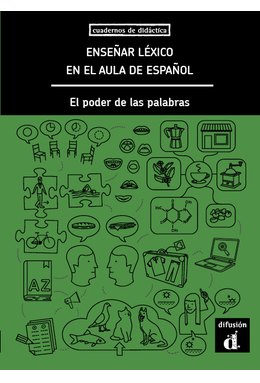 Enseñar léxico en el aula de español. El poder de las palabras