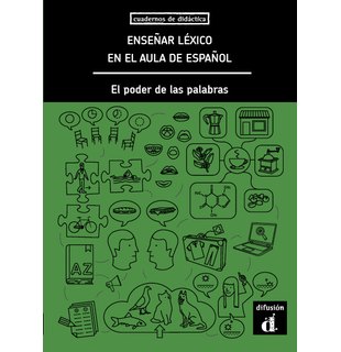 Enseñar léxico en el aula de español. El poder de las palabras