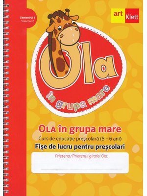 OLA în grupa mare. Fișe de lucru pentru preșcolari. Semestrul 1. Vol 2. Grupa Mare OLA în grupa mare. Fișe de lucru pentru preșcolari. Semestrul 1. Vol 2. Grupa Mare