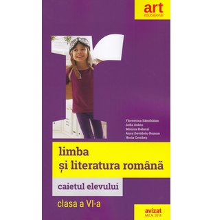 LIMBA ȘI LITERATURA ROMÂNĂ. Caietul elevului. Clasa a VI-a.