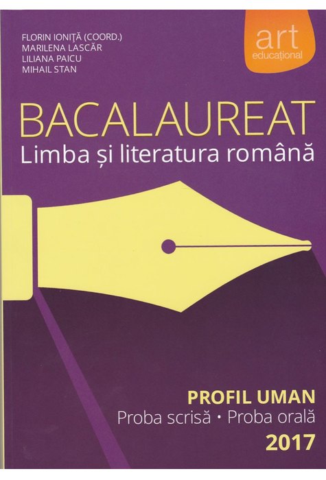 Bacalaureat. LIMBA ȘI LITERATURA ROMÂNĂ. Profil Uman