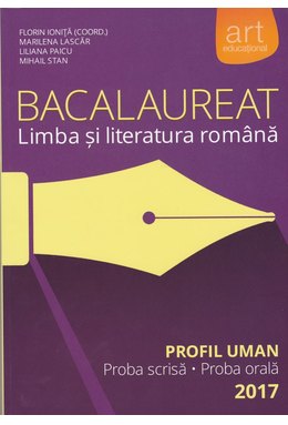 Bacalaureat. LIMBA ȘI LITERATURA ROMÂNĂ. Profil Uman