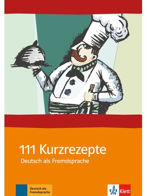 111 Kurzrezepte Deutsch als Fremdsprache