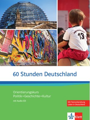 60 Stunden Deutschland, Kurs- und Übungsbuch mit Audios online