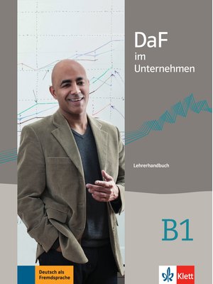 DaF im Unternehmen B1, Lehrerhandbuch