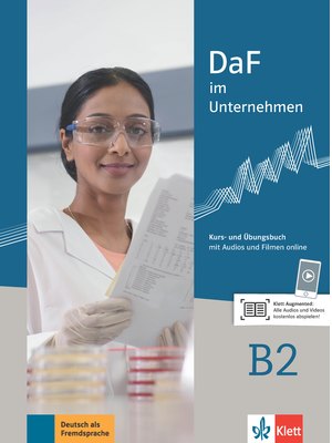 DaF im Unternehmen B2, Kurs- und Übungsbuch mit Audios und Filmen DaF im Unternehmen B2, Kurs- und Übungsbuch mit Audios und Filmen