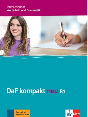 DaF kompakt neu B1, Intensivtrainer - Wortschatz und Grammatik