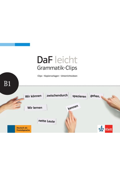DaF leicht B1, Heft mit Grammatik-Clips - Kopiervorlagen und Unterrichtsideen