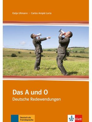 Das A und O, Deutsche Redewendungen Das A und O, Deutsche Redewendungen