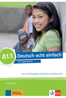 Deutsch echt einfach A1.1, Kurs- und Übungsbuch mit Audios und Videos online