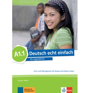 Deutsch echt einfach A1.1, Kurs- und Übungsbuch mit Audios und Videos online