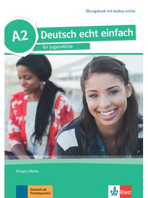 Deutsch echt einfach A2, Übungsbuch mit Audios online
