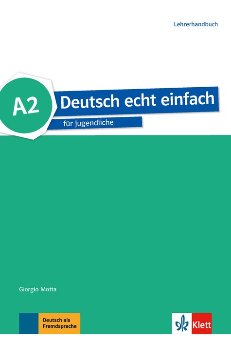 Deutsch echt einfach A2. Lehrerhandbuch