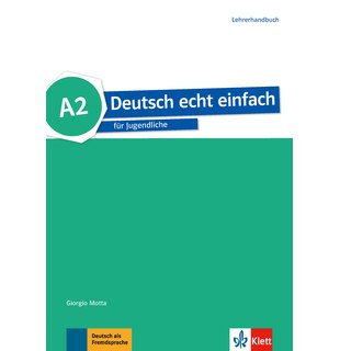 Deutsch echt einfach A2. Lehrerhandbuch