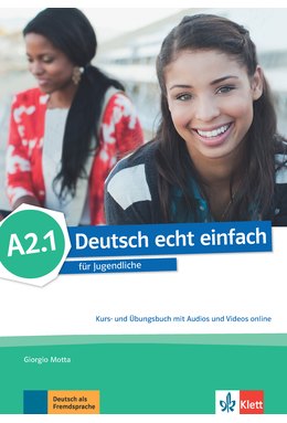 Deutsch echt einfach A2.1, Kurs- und Übungsbuch mit Audios und Videos online