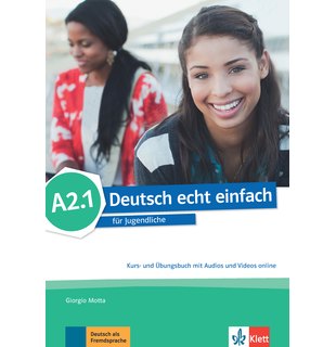 Deutsch echt einfach A2.1, Kurs- und Übungsbuch mit Audios und Videos online