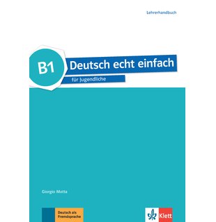 Deutsch echt einfach B1, Lehrerhandbuch