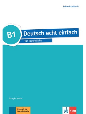 Deutsch echt einfach B1, Lehrerhandbuch