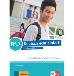 Deutsch echt einfach B1.1, Kurs- und Übungsbuch mit Audios und Videos online