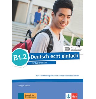 Deutsch echt einfach B1.2, Kurs- und Übungsbuch mit Audios und Videos online