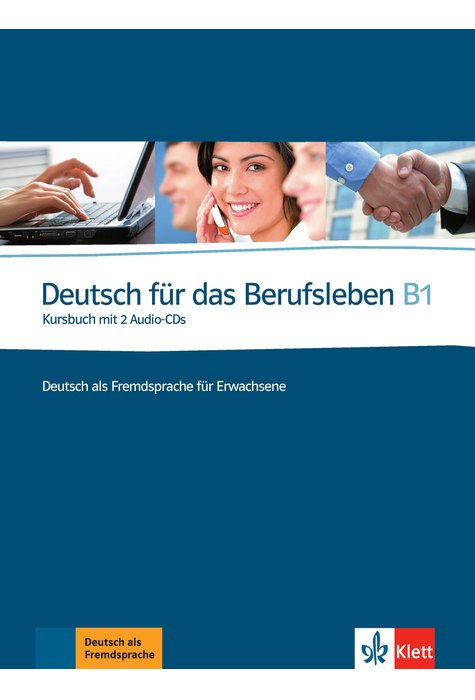 Deutsch für das Berufsleben B1, Kursbuch mit 2 Audio-CDs