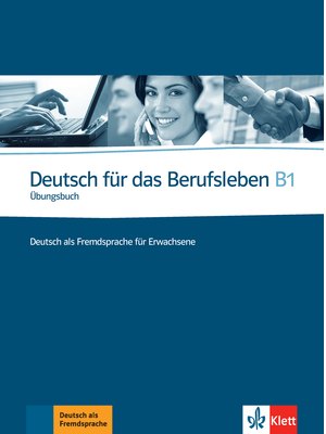 Deutsch für das Berufsleben B1, Übungsbuch