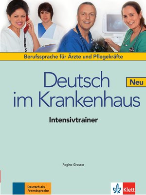 Deutsch im Krankenhaus Neu, Intensivtrainer Deutsch im Krankenhaus Neu, Intensivtrainer