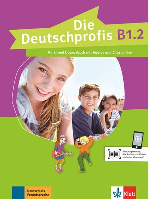 Die Deutschprofis B1.2, Kurs- und Übungsbuch mit Audios und Clips online