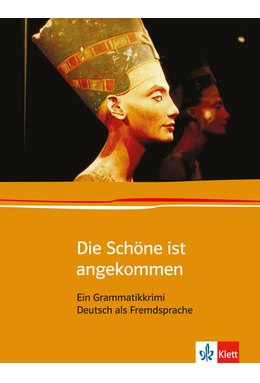 Die Schöne ist angekommen, Ein Grammatik-Krimi Übungsbuch