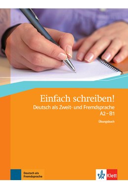 Einfach schreiben! A2-B1, Übungsbuch