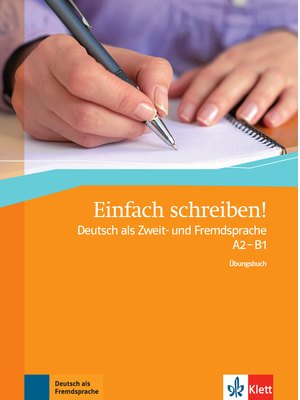 Einfach schreiben! A2-B1, Übungsbuch